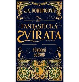 Fantastická zvířata a kde je najít: Původní scénář