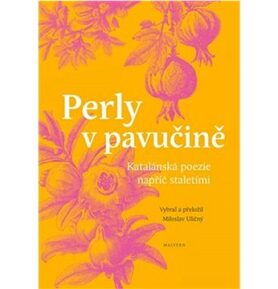 Perly v pavučině: Katalánská poezie napříč staletími