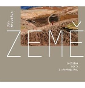 Země: Opožděný deník z Afghánistánu