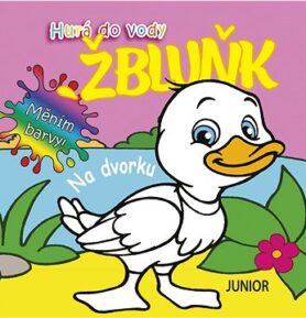 Hurá do vody Žbluňk Na dvorku: Měním barvy!