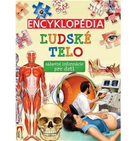 Encyklopédia Ľudské telo: zábavné informácie pre deti