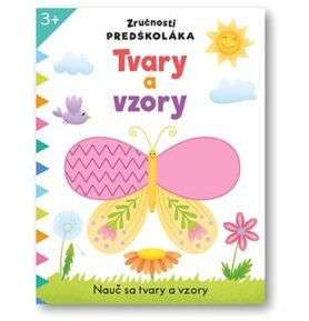 Zručnosti predškoláka Tvary a vzory