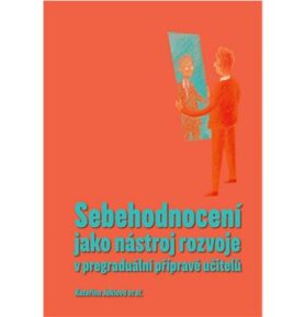 Sebehodnocení jako nástroj rozvoje v pregraduální přípravě učitelů