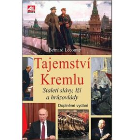 Tajemství Kremlu: Staletí slávy, lží a hrůzovlády
