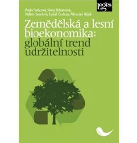 Zemědělská a lesní bioekonomika: globální trend udržitelnosti