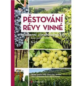 Pěstování révy vinné: Moderní vinohradnictví – druhé, rozšířené vydání