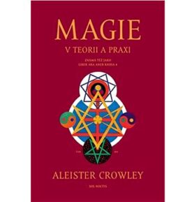 Magie v teorii a praxi: známá též jako Liber ABA aneb Kniha 4