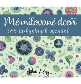 Mé milované dceři: 365 láskyplných vyznání