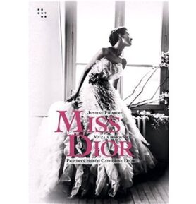 Miss Dior: Múza a bojovnice. Pravdivý příběh Catherine Dior