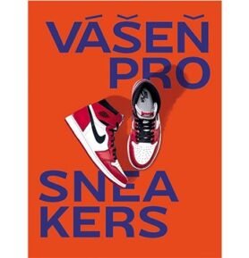 Vášeň pro Sneakers