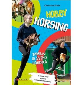 Hobby horsing: Zamiluj si svého hobbíka