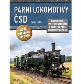 Parní lokomotivy ČSD: Konstrukce, systém označování a atlas hlavních lokomotivních řad