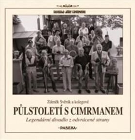 Půlstoletí s Cimrmanem: Legendární divadlo z odvrácené strany