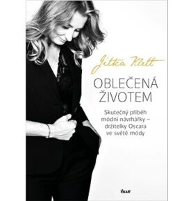 Oblečená životem: Skutečný příběh módní návrhářky – držitelky Oscara ve světě módy