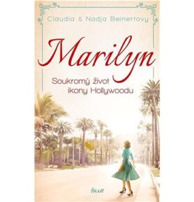 Marilyn Soukromý život ikony Hollywoodu