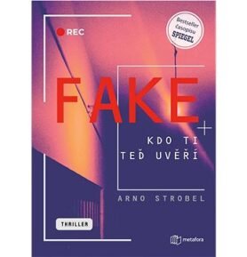 Fake: Kdo ti teď uvěří