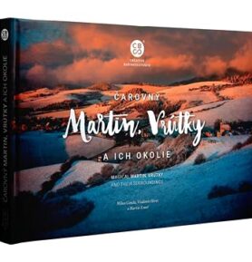 Čarovný Martin, Vrútky a ich okolie