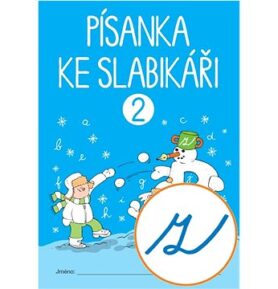 Písanka ke Slabikáři 2: Pracovní sešit pro 1. ročník ZŠ