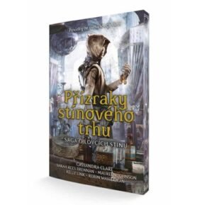 Přízraky stínového trhu: Povídky ze světa lovců stínů