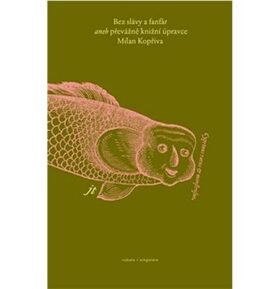 Bez slávy a fanfár: aneb převážně knižní úpravce Milan Kopřiva