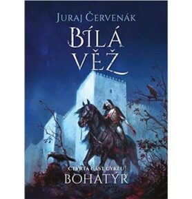 Bohatýr IV Bílá věž