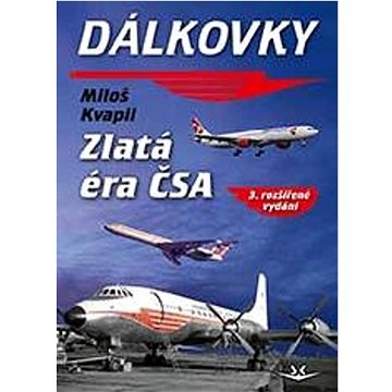 Dálkovky: Zlatá éra ČSA
