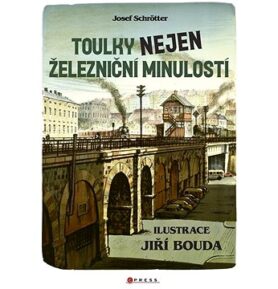 Toulky nejen železniční minulostí