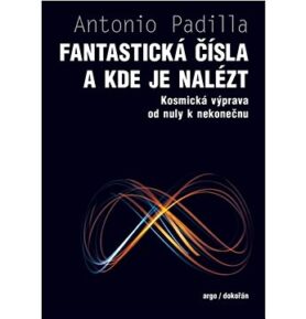Fantastická čísla a kde je nalézt: Kosmická výprava od nuly k nekonečnu
