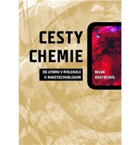 Cesty chemie: od atomu v molekule k nanotechnologiím