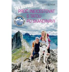 151 důvodů, proč necestovat s tátou po Skandinávii