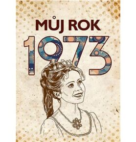 Můj rok 1973