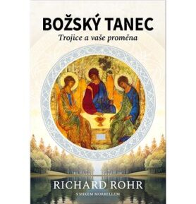 Božský tanec: Trojice a vaše proměna