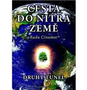 Cesta do nitra Země: Druhý tunel