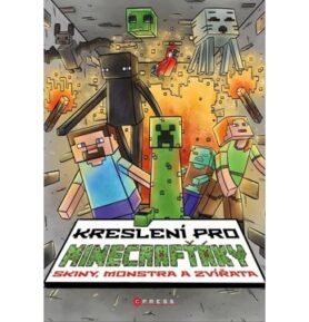 Kreslení pro Minecrafťáky: Skiny, monstra a zvířata