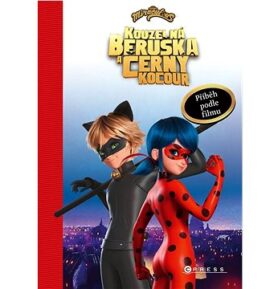 Kouzelná Beruška a Černý Kocour Příběh podle filmu: Pro začínající čtenáře
