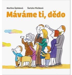 Máváme ti, dědo