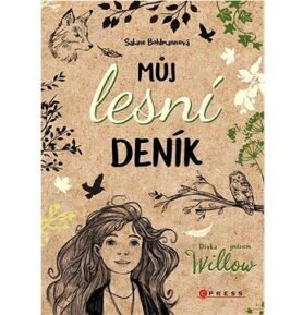 Dívka jménem Willow Můj lesní deník