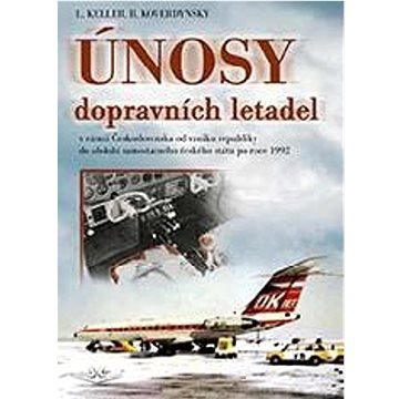 Únosy dopravních letadel v Československu: v rámci Československa od vzniku republiky do období samo