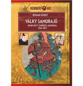 Války samurajů: Konflikty starého Japonska 1156 - 1877