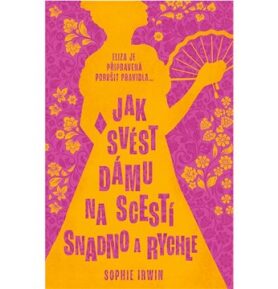 Jak svést dámu na scestí snadno a rychle