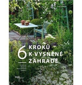 6 kroků k vysněné zahradě