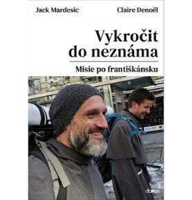 Vykročit do neznáma: Misie po františkánsku