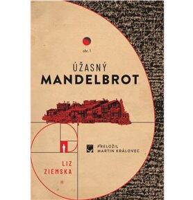 Úžasný Mandelbrot: Logika někdy stvoří příšery.