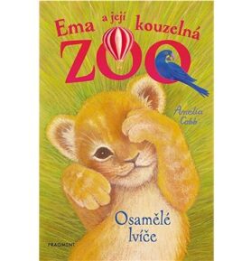 Ema a její kouzelná zoo Osamělé lvíče