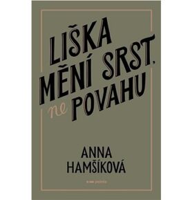 Liška mění srst, ne povahu