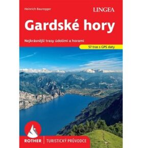 Gardské hory: Nejkrásnější trasy údolími a horami