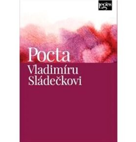 Pocta Vladimíru Sládečkovi