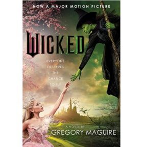 Wicked. Movie Tie-In: The Life and Times of the Wicked Witch of the West