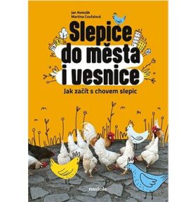 Slepice do města i vesnice: Jak začít s chovem slepic
