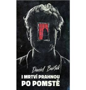 I mrtví prahnou po pomstě